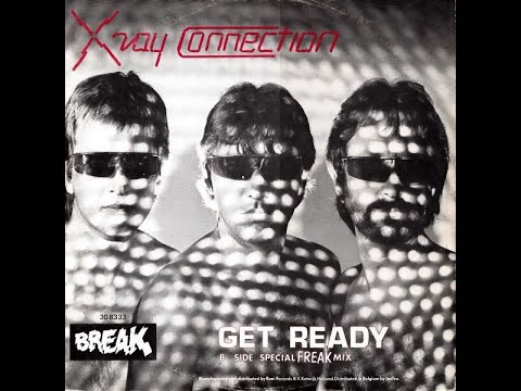 X Ray Connection - Get Ready (Extended Version)