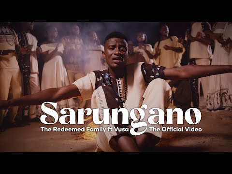SARUNGANO The Redeemed Family ft Vusa Official Video