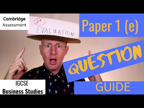 How to ace 6 mark  (e) evaluation qs in IGCSE (O-level) Business Studies Paper 1 UPDATED 2020 CAIE