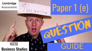 How to ace 6 mark  (e) evaluation qs in IGCSE (O-level) Business Studies Paper 1 UPDATED 2020 CAIE