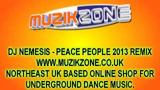 DJ NEMESIS - PEACE PEOPLE 2013 REMIX (MAKINA)