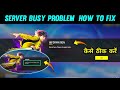 Your Queue Number Problem Free Fire Server Busy Please Try Again Later Problem Game Open Problem