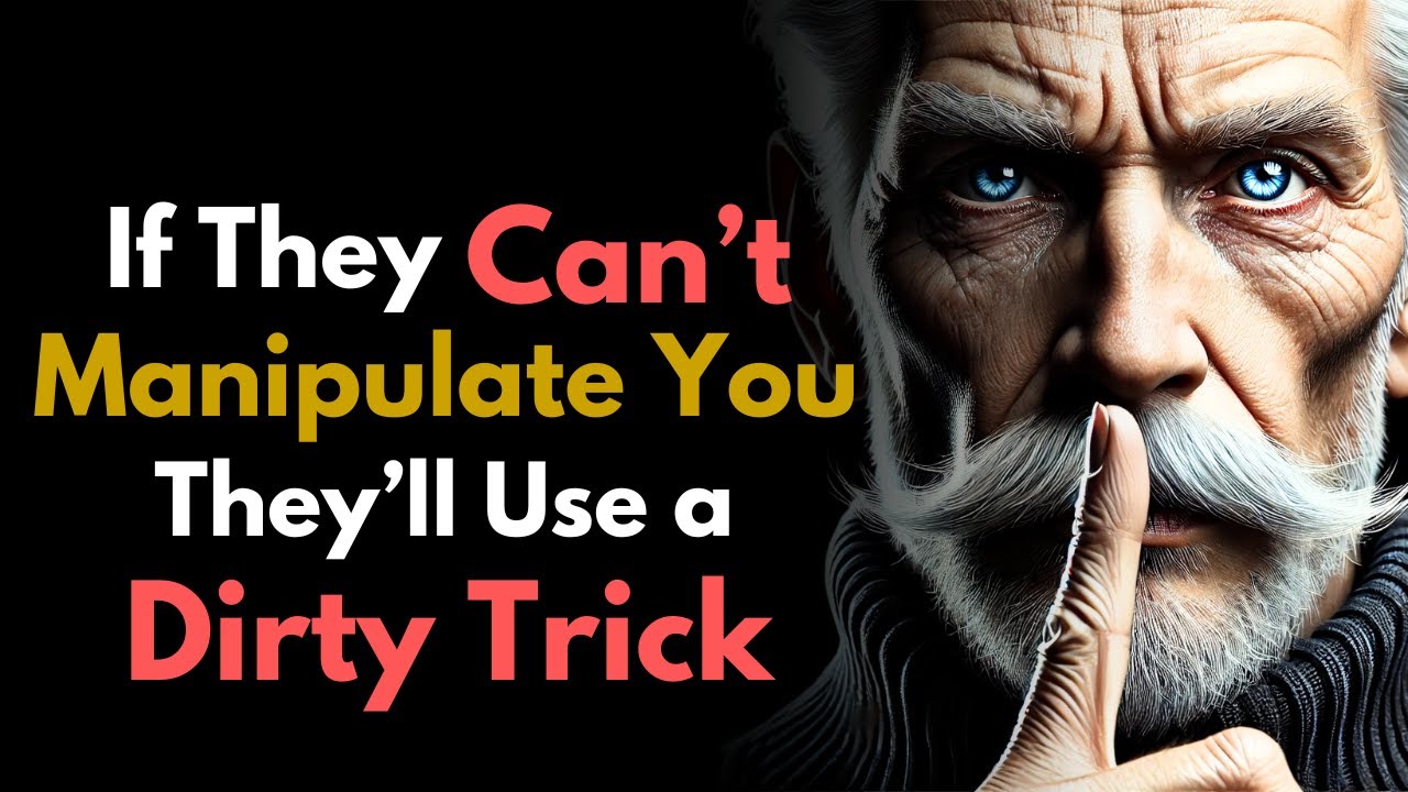 If They Can’t Manipulate You, They’ll Use This Dirty Trick Instead | Stoic philosophy