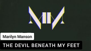 Marilyn Manson - The Devil Beneath My Feet (Lyrics Sub Español &amp; Ingles)