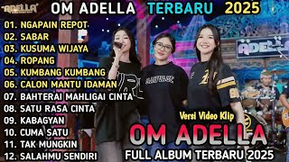 Download lagu NGAPAIN REPOT - Adella Girls - SABAR - DIFARINA INDRA - ADELLA TERBARU 2025  mp3