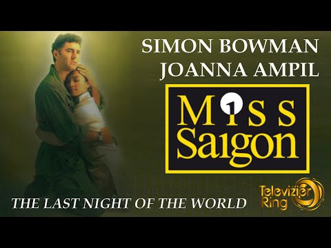 MISS SAIGON | Joanna Ampil and Simon Bowman | The Last Night of the World | West End