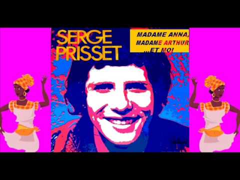 SERGE PRISSET - Madame Anna,madame Arthur...et moi