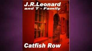 J.R.Leonard - Catfish Row