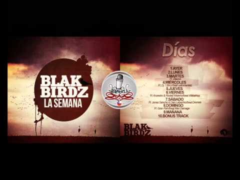 07. Sábado ft Jonas Sanche & Dian Lebarrho (Beat Dromek) | Blakbirdz - La Semana (2012)