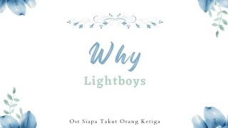Download lagu Lightboys - Why with Lyric #soundtrack #siapatakutorangketiga #kagetnikah #haruskawin mp3 Download lagu Lightboys - Why with Lyric #soundtrack #siapatakutorangketiga #kagetnikah #haruskawin mp3