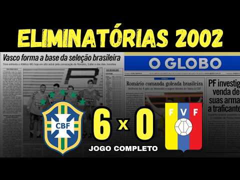 BRASIL 6 x 0 VENEZUELA - ELIMINATÓRIAS PARA O COPA DE 2002 - QUARTETO FANTÁSTICO DO VASCO DA GAMA