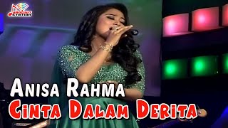 Download lagu Anisa Rahma - Cinta Dalam Derita mp3