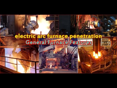 Electric Arc Furnace Penetration