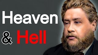 Charles Spurgeon Sermon - Heaven and Hell