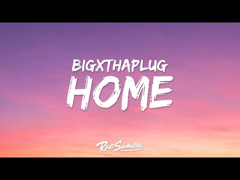 BigXthaPlug, Shaboozey - Home (Lyrics)