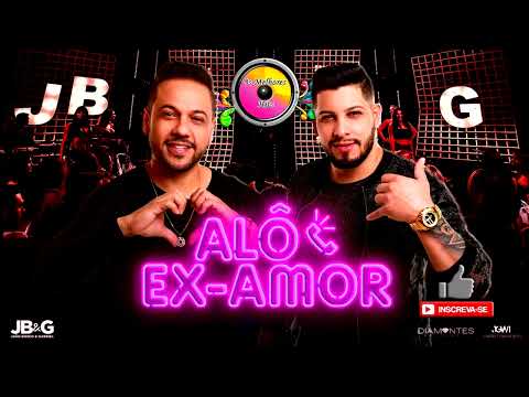 ALÔ EX-AMOR - João Bosco e Gabriel feat. Humberto e Ronaldo | Sucesso