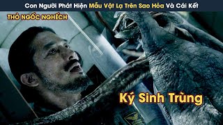 [Review Phim] Con Người Phát Hiện Mẫu Vật Trên Sao Hỏa, Vô Tình Đánh Thức Sinh Vật Ngoài Hành Tinh