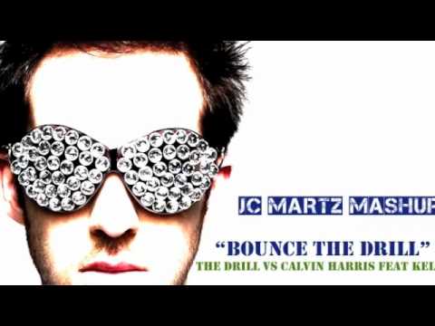THE DRILL VS CALVIN HARRIS FT KELIS - BOUNCE THE DRILL (JC Martz Mashup)