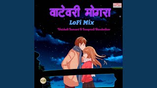 Download lagu Vatevari Mogra LoFi Mix mp3 Download lagu Vatevari Mogra LoFi Mix mp3