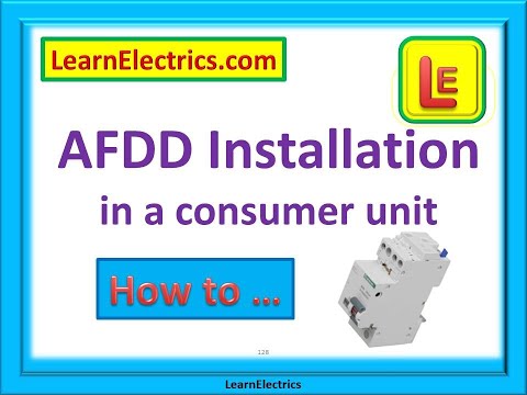 AFDD INSTALLATION IN A CONSUMER UNIT – HOW TO and THE BASICS