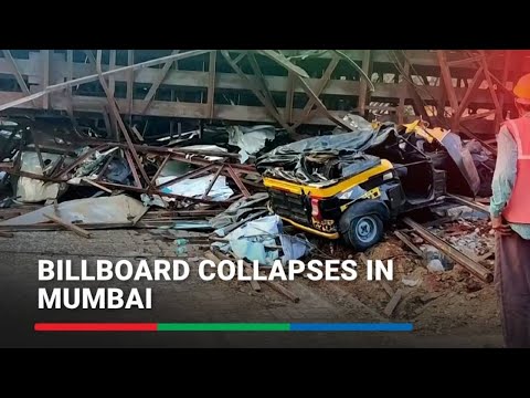 At least 14 killed after billboard collapses in Mumbai during thunderstorm ABS-CBN News