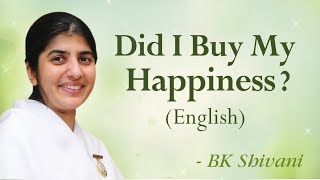 Did I Buy My Happiness?: BK Shivani (English)