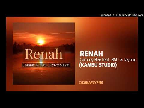 Renah - Cammy Bee feat. BMT & Jayrex [PNG MUSIC 2019]