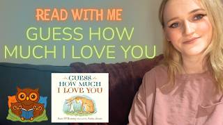 Read With Me: Guess How Much I Love You | Bedtime Story Read Aloud