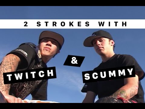 2 Strokes with Twitch & Scummy (2000)