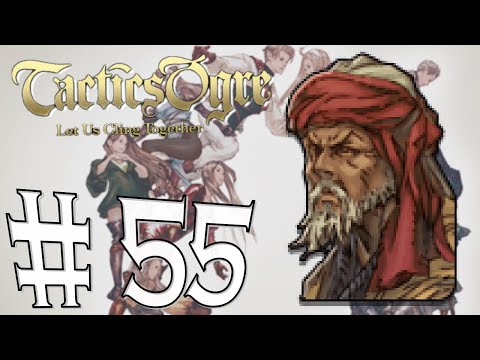 Tactics Ogre - Let us cling together #55 - 2nd Fight with Nybeth