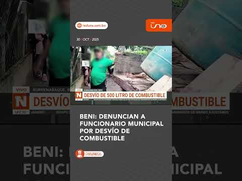Denuncian a funcionario municipal por desvío de combustible en Rurrenabaque