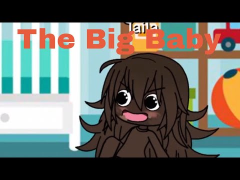 The big baby / Gacha Life Mini Movie /❤💗📽