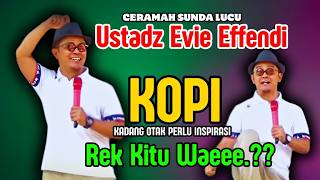 Download lagu Ustadz EVIE EFFENDI || REK KITU WAE HIRUP TEH mp3