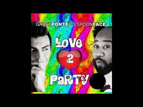 Gabry Ponte vs Spoonface - love2party