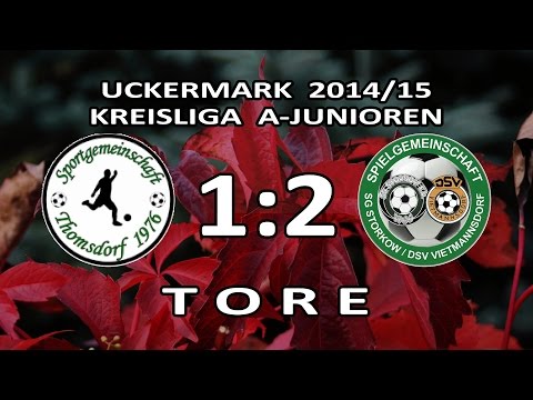 SG THOMSDORF - STORKOW/ VIETMANNSDORF 1:2 - Tore [A-Junioren-Kreisliga UM - 21.Spieltag]