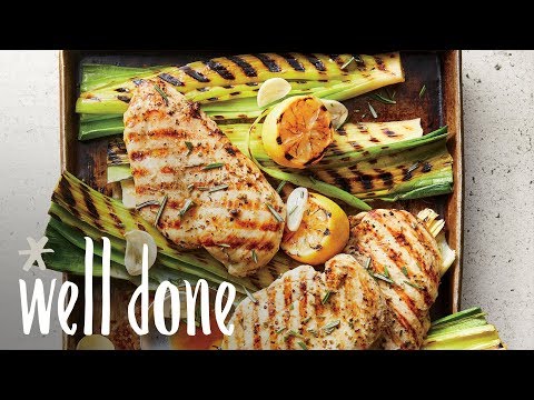 How to Make Grilled Lemon-Rosemary Chicken and Leeks | Recipe | Well Done