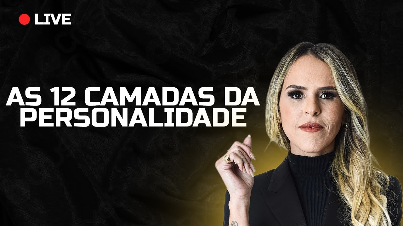 Entenda o Que é as 12 Camadas da Personalidade