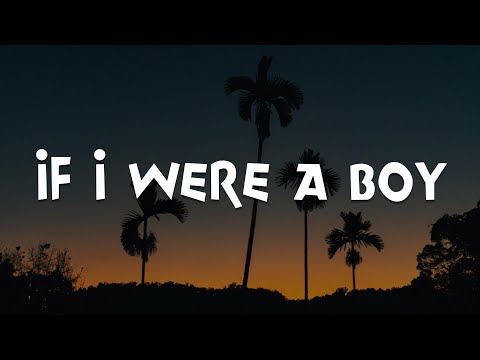 If I Were A Boy, Take A Bow, When We Were Young (Lyrics) - Beyoncé