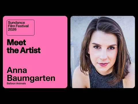Meet the Artist 2026: Anna Baumgarten on “Balloon Animals”