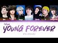 BTS EPILOGUE Young Forever 방탄소년단 Young Forever Color Coded Lyrics Han Rom Eng 가사