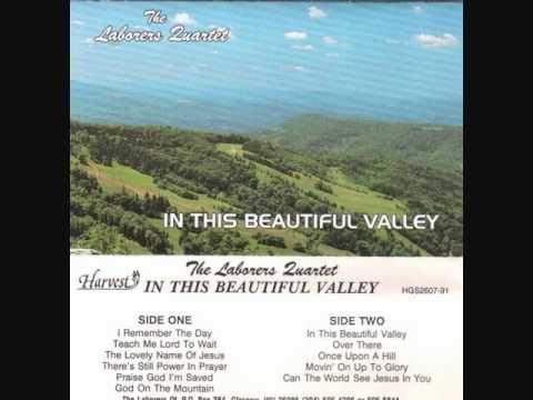 In This Beautiful Valley - The Laborers Quartet.wmv