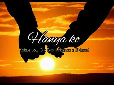 Kobus Low G x Ever x Nonezz x J'Marsel - Hanya Ko (Official Video Lirik)