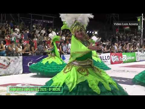 COMPARSA EMPERATRIZ 2025 - SEXTA NOCHE DEL CARNAVAL DE CONCORDIA - EL MAS PASIONAL DEL PAIS