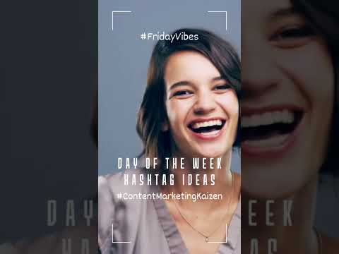 no.3 days of the week Hashtags #contentmarketing  #daysoftheweek