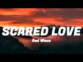 Rod Wave Scared Love Lyrics