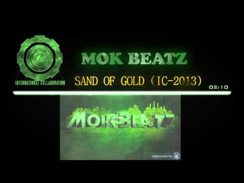 04. Sand Of Gold - Prod. Mok Beatz (IC-2013) - From Love 2 Art