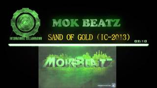 04. Sand Of Gold - Prod. Mok Beatz (IC-2013) - From Love 2 Art