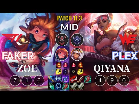 T1 Faker Zoe vs WE Plex Qiyana Mid - KR Patch 11.3