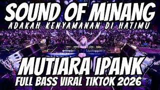 Download lagu DJ MUTIARA - IPANK | 'From the Tips of My Toes to the Tips of My Hair' – Viral TikTok Remix 2026 mp3