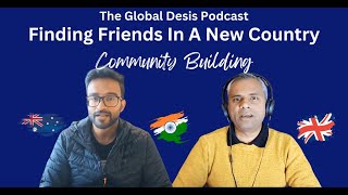 Episode  6 - How To Build Your Social Circle In New Country #community #india #uk #australia #desi